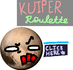 Kuiper Roulette
